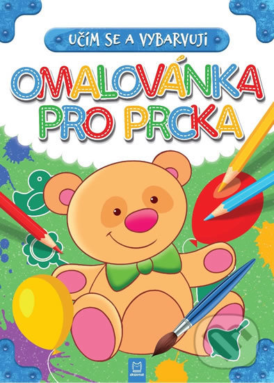 Levně Učím se a vybarvuji: Omalovánka pro prcka - Ilona Brydak, Magda Konik - kniha z kategorie Kreslenie