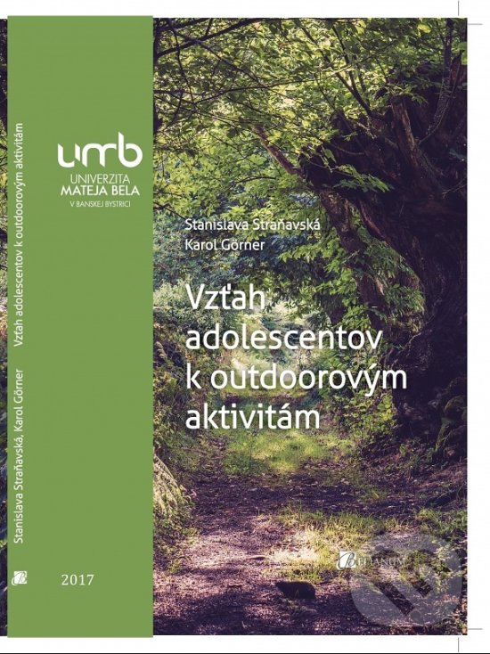 Vzťah adolescentov k outdoorovým aktivitám - Stanislava Straňavská, Belianum, 2017