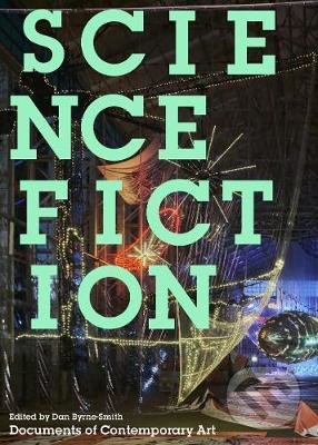 Levně Science Fiction (Documents of Contemporary Art) - kniha z kategorie Umenie, dizajn a architektúra