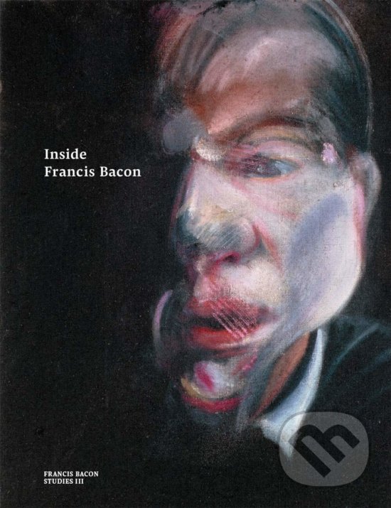 Kniha Inside Francis Bacon
