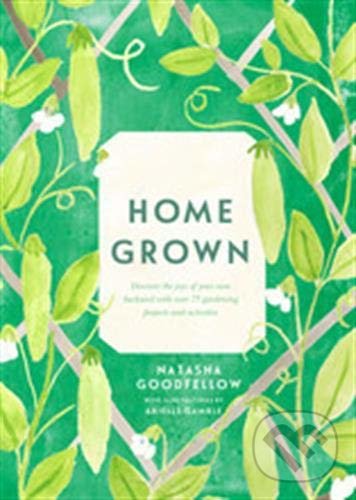 Levně Plants with Benefits (A Guide to Raising Useful Green Friends) - kniha z kategorie Dom, byt a záhrada