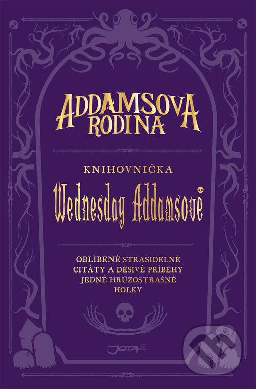 Levně Addamsova rodina: Knihovnička Wednesday Addamsové (Oblíbené strašidelné citáty a děsivé příběhy jedné hrůzostrašné holky) - kniha z kategorie Fantasy