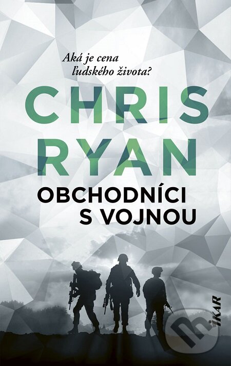 E-kniha: Obchodníci s vojnou (Chris Ryan). Ikar, 2020