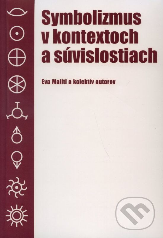 Kniha: Symbolizmus v kontextoch a súvislostiach (Eva Maliti a kolektív). Filozofický ústav SAV, 1999
