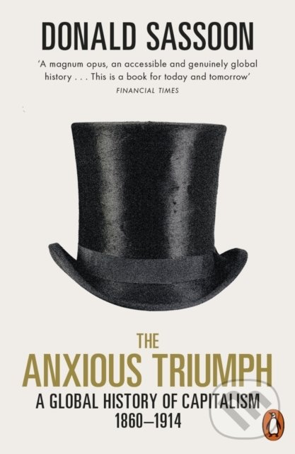 Levně The Anxious Triumph (A Global History of Capitalism, 1860-1914) - kniha z kategorie História