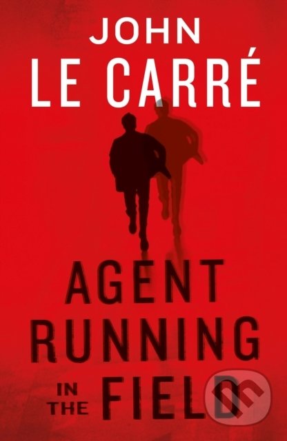 Levně Agent Running in the Field - John le Carré - kniha z kategorie Spoločenská beletria