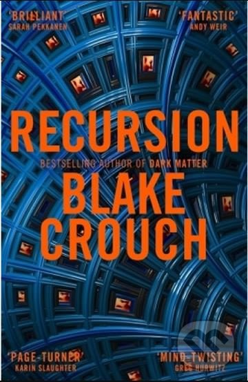 Levně Recursion - Blake Crouch - kniha z kategorie Thrillery