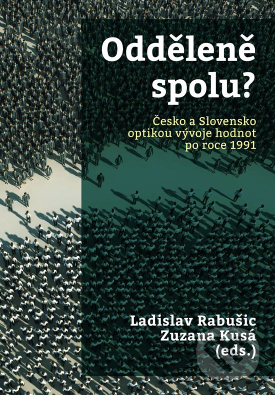 Levně Odděleně spolu? (Česko a Slovensko optikou vývoje hodnot pro roce 1991) - kniha z kategorie Reportáže a publicistika