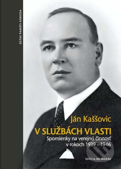 Levně V službách vlasti (Spomienky na verejnú činnosť v rokoch 1939 – 1946) - kniha z kategorie Životopisy