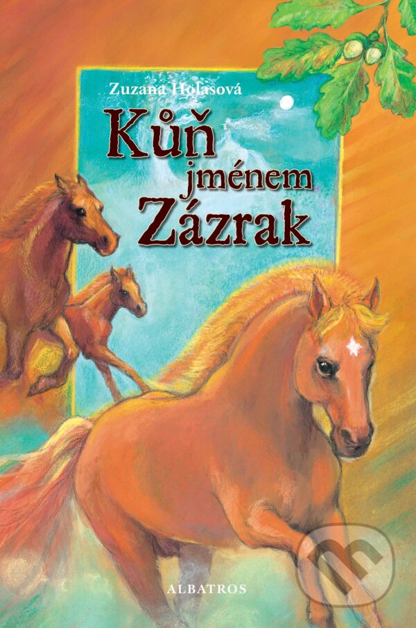 E-kniha: Kůň jménem Zázrak (Zuzana Holasová). Albatros SK, 2013