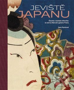 Levně Jeviště Japanu (Ósacký a kjótský dřevořez ve sbírce Národní galerie Praha) - kniha z kategorie Maliarstvo