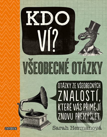 Levně KDO VÍ? Všeobecné otázky (Otázky ze všeobecných znalostí, které vás přijmějí znovu přemýšlet) - kniha z kategorie Prírodné vedy a technika