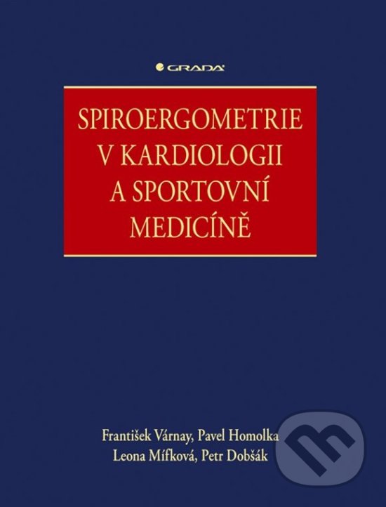 Levně Spiroergometrie v kardiologii a sportovní medicíně - kniha z kategorie Učebnice a slovníky