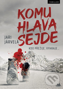 Levně Komu hlava sejde - Järi Jarvelä - kniha z kategorie Thrillery
