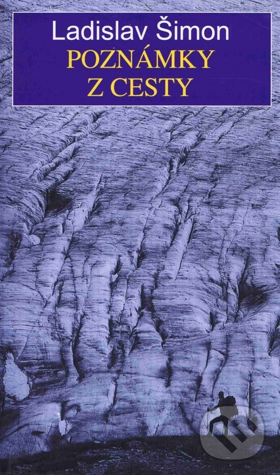 Kniha: Poznámky z cesty (Ladislav Šimon). Vydavateľstvo Spolku slovenských spisovateľov, 1998