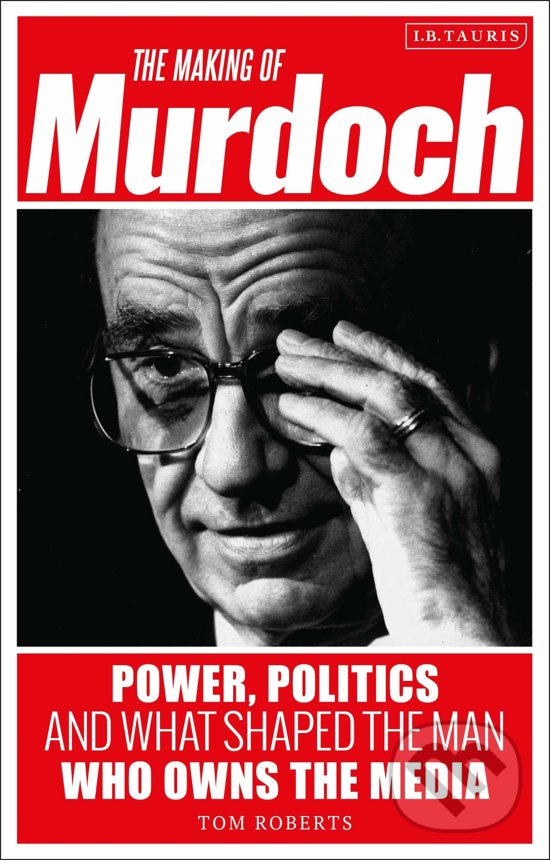 Kniha: The Making of Murdoch (Tom Roberts)