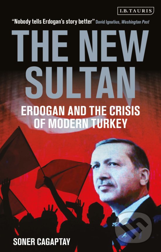 Levně The New Sultan (Erdogan and the Crisis of Modern Turkey) - kniha z kategorie Sociológia