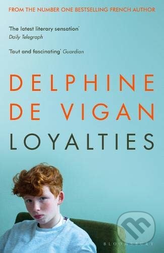 Levně Loyalties - Delphine de Vigan - kniha z kategorie Beletria