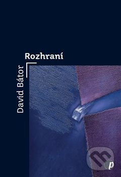 Levně Rozhraní - David Bátor - kniha z kategorie Poézia