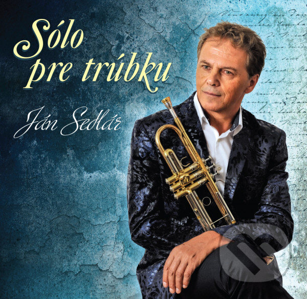 Levně Ján Sedlár: Sólo pre trúbku - Ján Sedlár