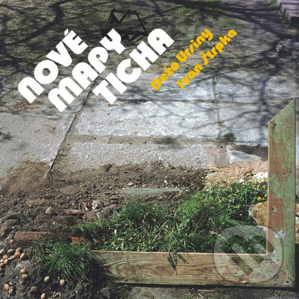 Levně Ivan Štrpka, Dežo Ursiny: Nové mapy ticha LP - Ivan Štrpka, Dežo Ursiny