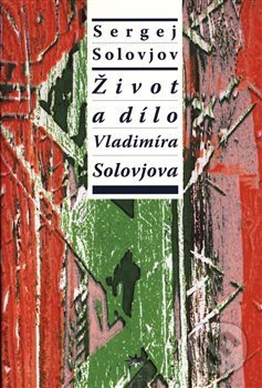 Levně Život a dílo Vladimíra Solovjova - Sergej Michajlovič Solovjov - kniha z kategorie Životopisy