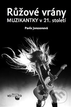 Levně Růžové vrány (Muzikantky v 21. století) - Pavla Jonssonová - kniha z kategorie Pozitívne myslenie