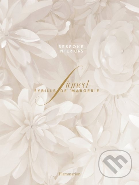 Levně Signed Sybille de Margerie (Bespoke Interiors) - Laure Verchere, Sybille de Margerie - kniha z kategorie Design