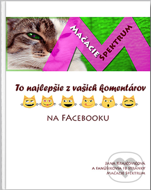 Levně Mačacie Spektrum – To najlepšie z vašich komentárov na Facebooku - kniha z kategorie Beletria
