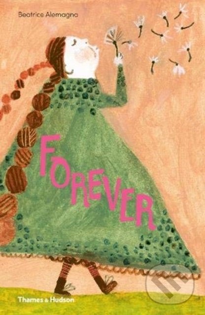 Kniha: Forever (Beatrice Alemagna). Thames & Hudson, 2020