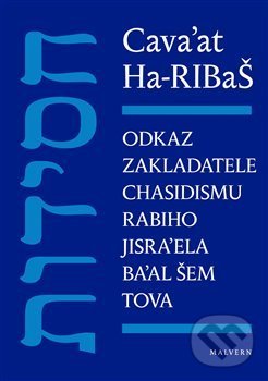 Levně Cava’at Ha-RIBaŠ (Odkaz zakladatele chasidismu rabiho Jisra’ela Ba’al Šem Tova) - kniha z kategorie Judaizmus