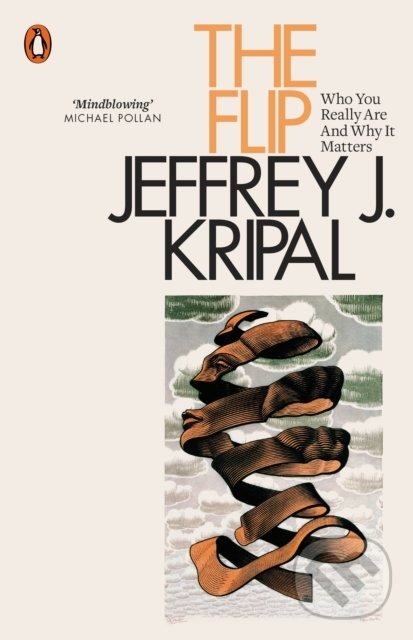 Levně The Flip (Who You Really Are and Why It Matters) - 23Jeffrey J. Kripal - kniha z kategorie Filozofia