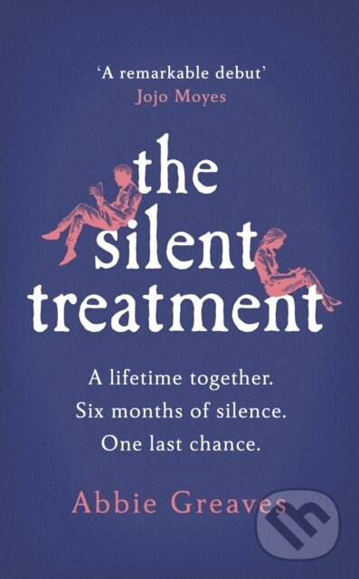 Kniha: The Silent Treatment (Abbie Greaves). Century, 2020
