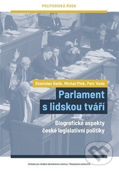 Levně Parlament s lidskou tváří (Biografické aspekty české legislativní politiky) - kniha z kategorie História