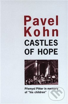 Levně Castles of Hope (Premysl Pitter in memory of „his children“) - kniha z kategorie História
