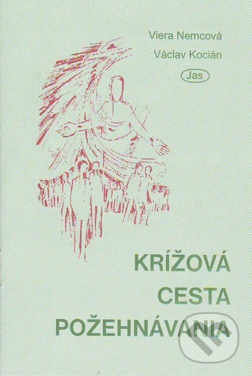 Kniha: Krížová cesta požehnávania (Viera  Nemcová a Václav Kocián). Jas, 2000