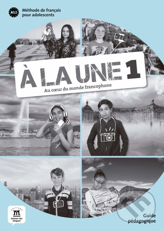 Levně Á la une 1: Guide pedagogique - kniha z kategorie Jazykové učebnice a slovníky