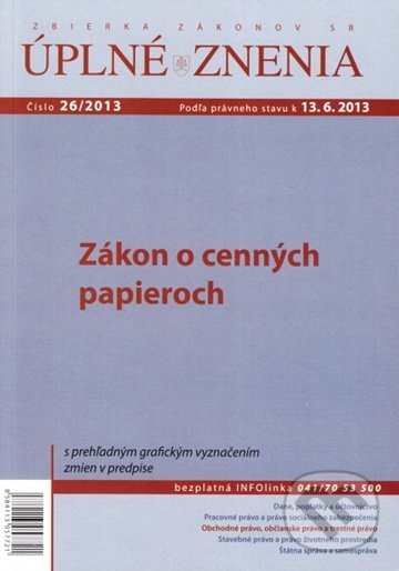 Levně Úplné znenia zákonov 26/2013 (Zákon o cenných papieroch)