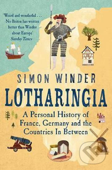 Levně Lotharingia (A Personal History of France, Germany and the Countries In-Between) - kniha z kategorie Stredovek