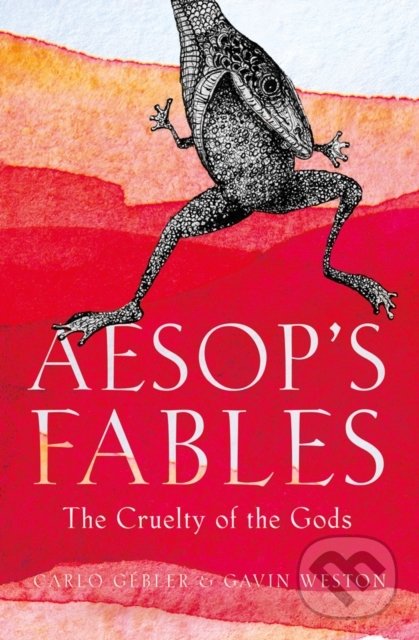 Levně Aesop's Fables (The Cruelty of the Gods) - Carlo Gébler - kniha z kategorie Beletria