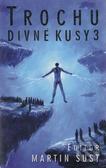 Levně Trochu divné kusy 3 - Martin Šust - kniha z kategorie Fantasy