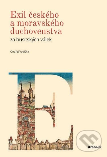Levně Exil českého a moravského duchovenstva (Za husitských válek) - kniha z kategorie História