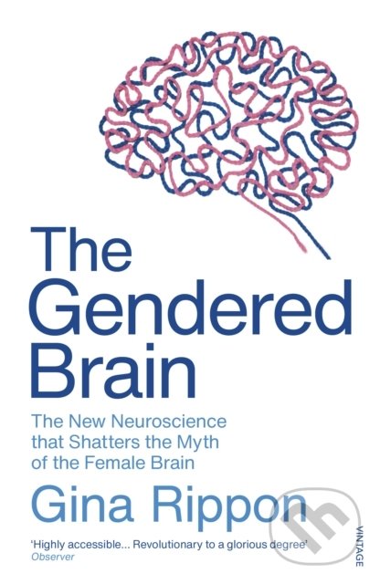 Levně The Gendered Brain (The new neuroscience that shatters the myth of the female brain) - kniha z kategorie Prírodné vedy a technika
