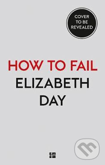 Levně How to Fail : Everything I´Ve Ever Learned from Things Going Wrong - kniha z kategorie Motivácia a sebarozvoj
