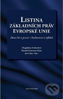 Levně Listina základních práv Evropské unie (Deset let v praxi – hodnocení a výhled) - kniha z kategorie Správne právo