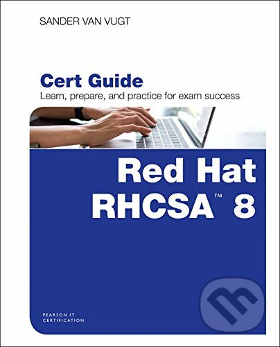 Levně Red Hat RHCSA 8 Cert Guide - Sander Van Vugt - kniha z kategorie Počítače a internet
