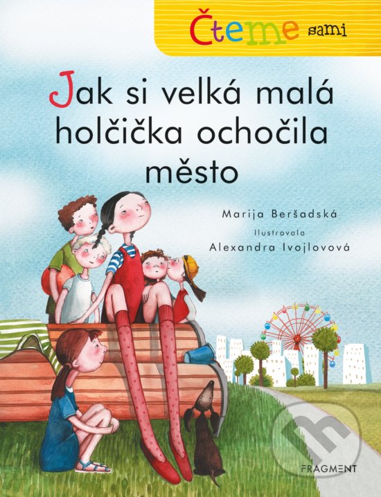 Levně Čteme sami: Jak si velká malá holčička ochočila město - kniha z kategorie Rozprávky
