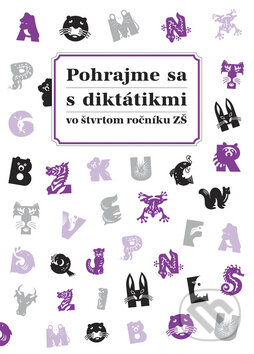 Levně Pohrajme sa s diktátikmi vo štvrtom ročníku ZŠ - kniha z kategorie Jazykové učebnice a slovníky