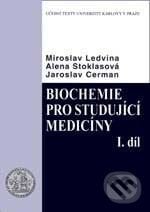 Biochemie pro studující medicíny 1 + 2 díl. - Miroslav Ledvina a kol., Karolinum, 2009
