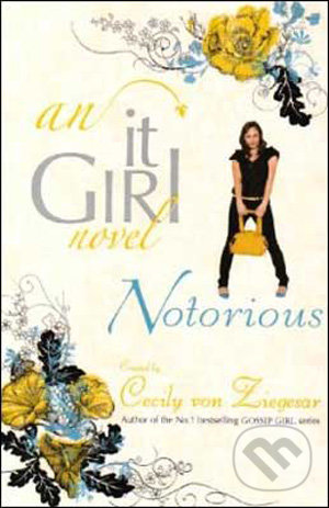 Notorious: An it Girl Novel, Headline Book, 2008